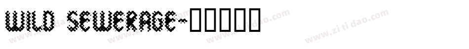 Wild Sewerage字体转换